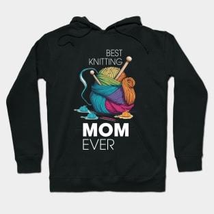 Best Knitting Mom Ever white Hoodie